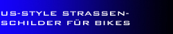 US-Style Strassenschilder für Bikes